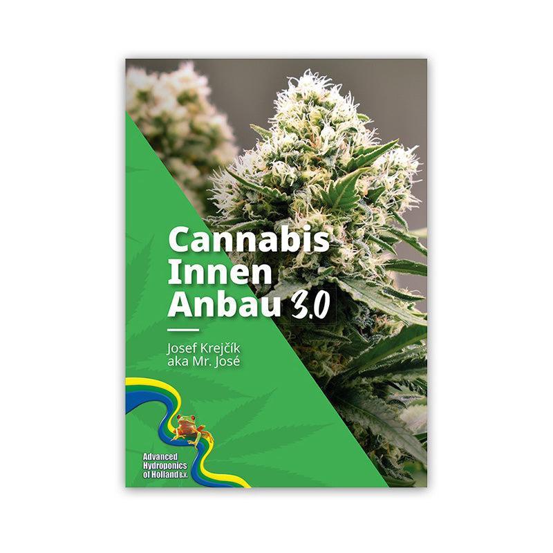 Cannabis Innen Anbau 3.0 von Josef Krejcik aka Mr. Jose