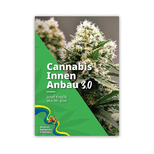 Cannabis Innen Anbau 3.0 von Josef Krejcik aka Mr. Jose